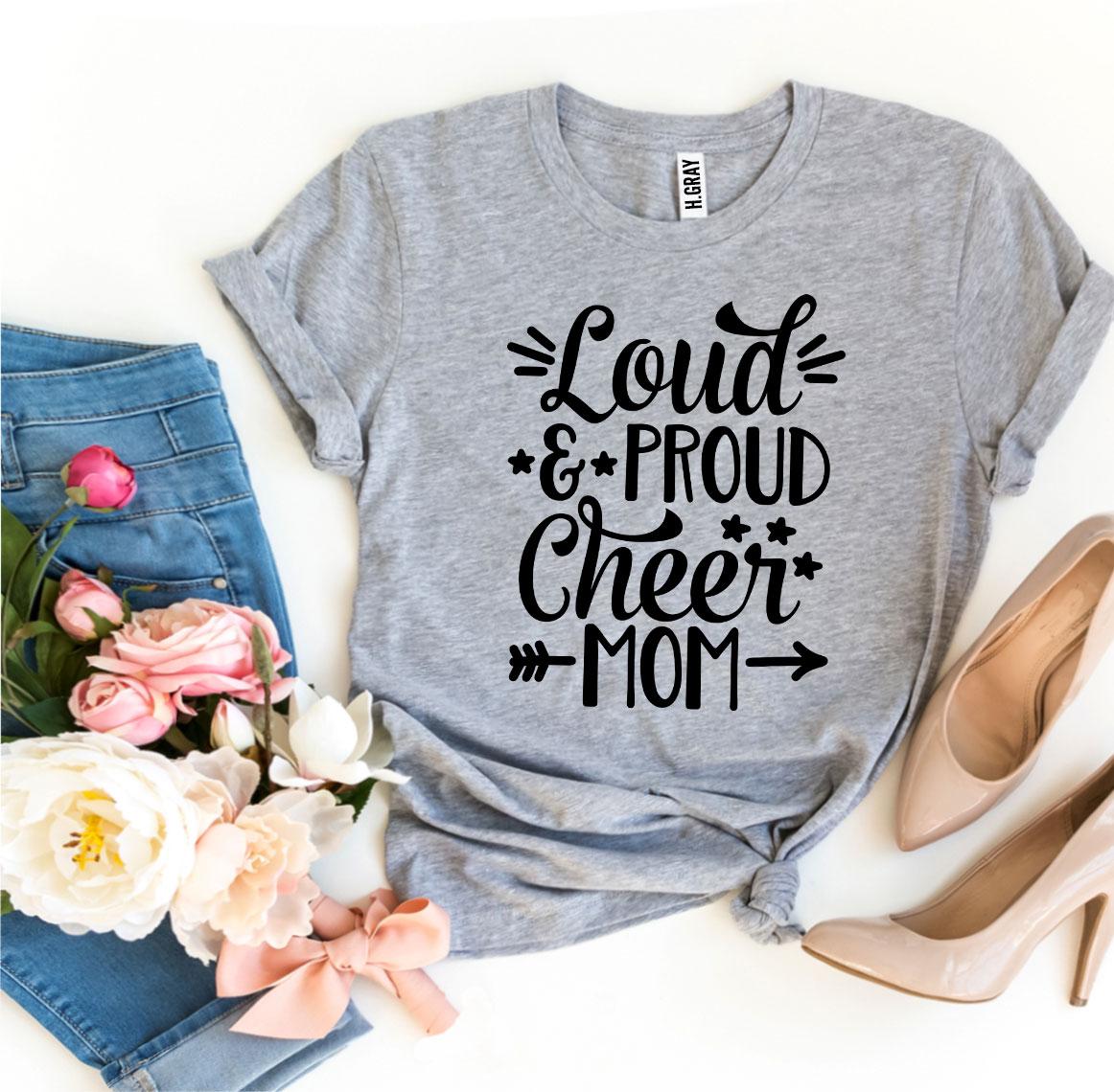 Loud And Proud Cheer Mom T-shirt