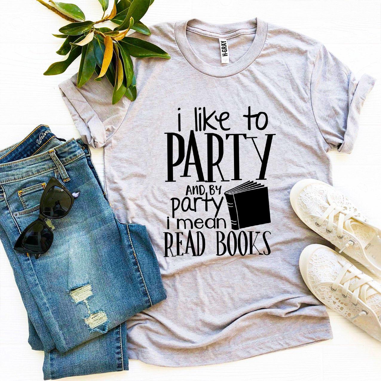 I Like To Party T-shirt