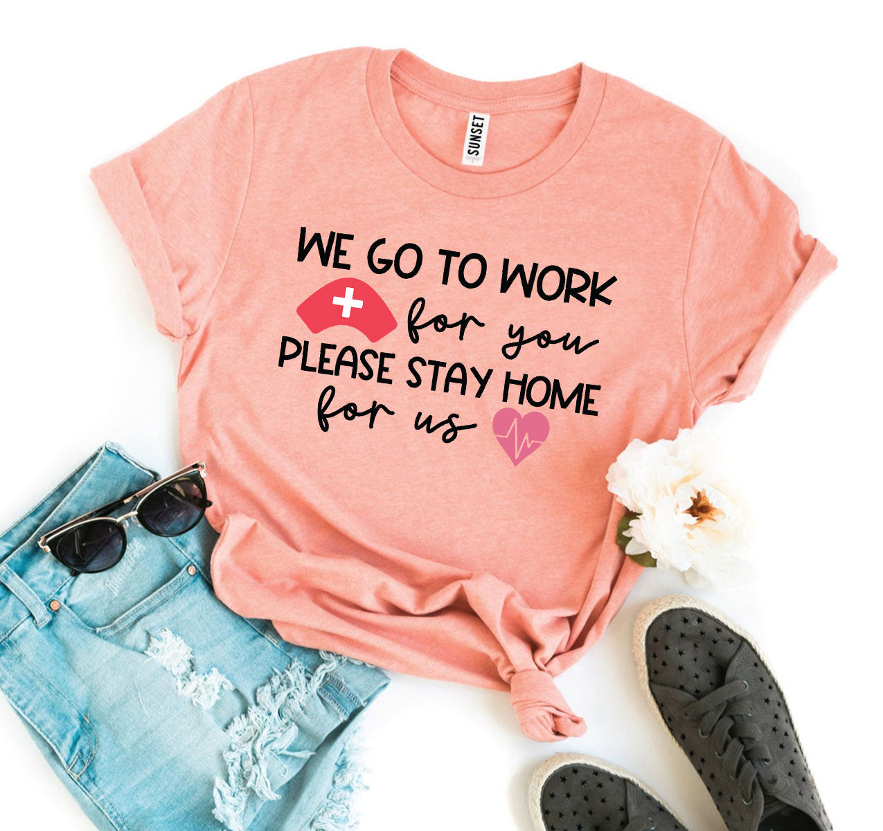 We Go To Work For You T-shirt