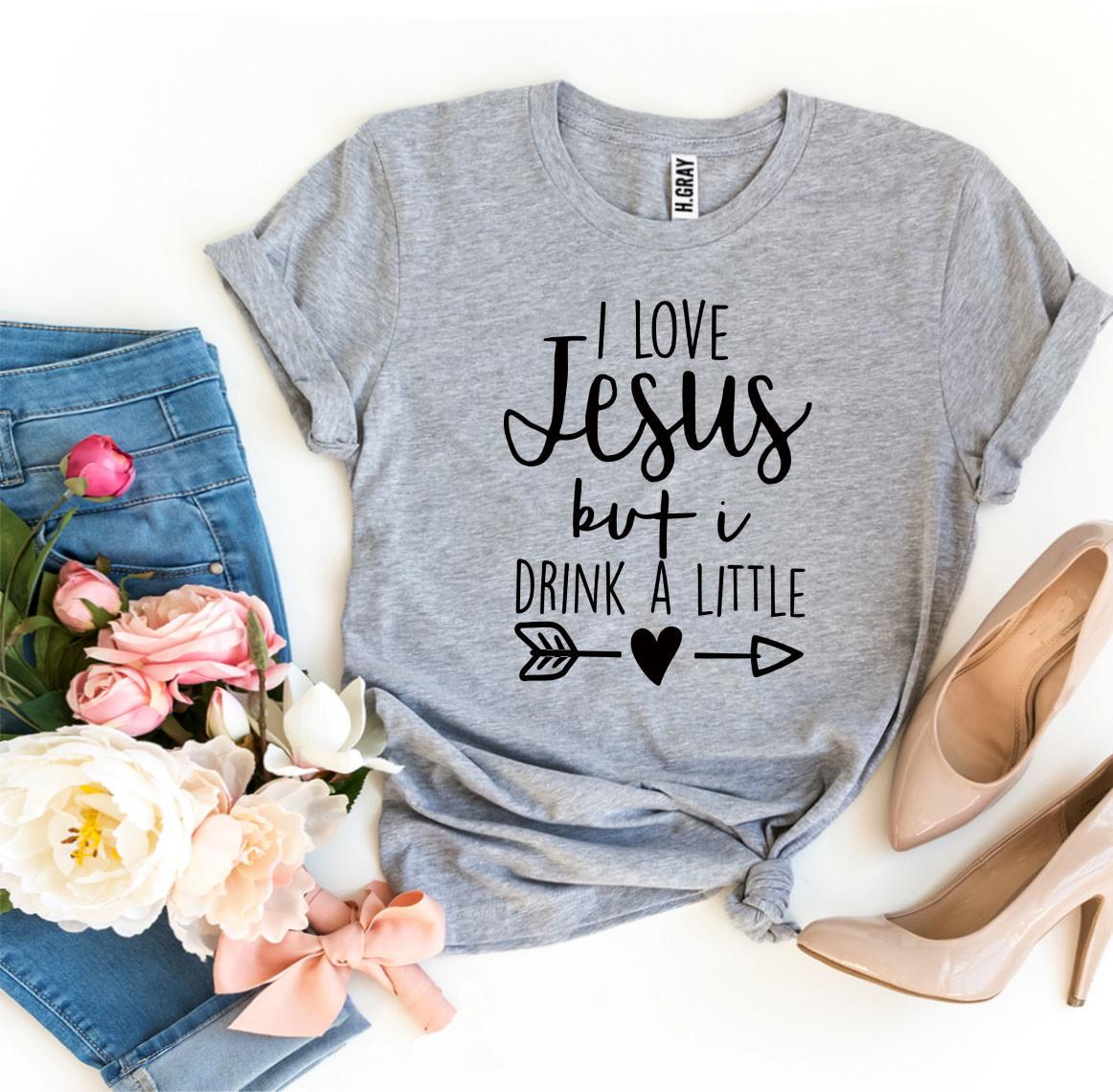 I Love Jesus But I Drink a Little T-shirt | Agate