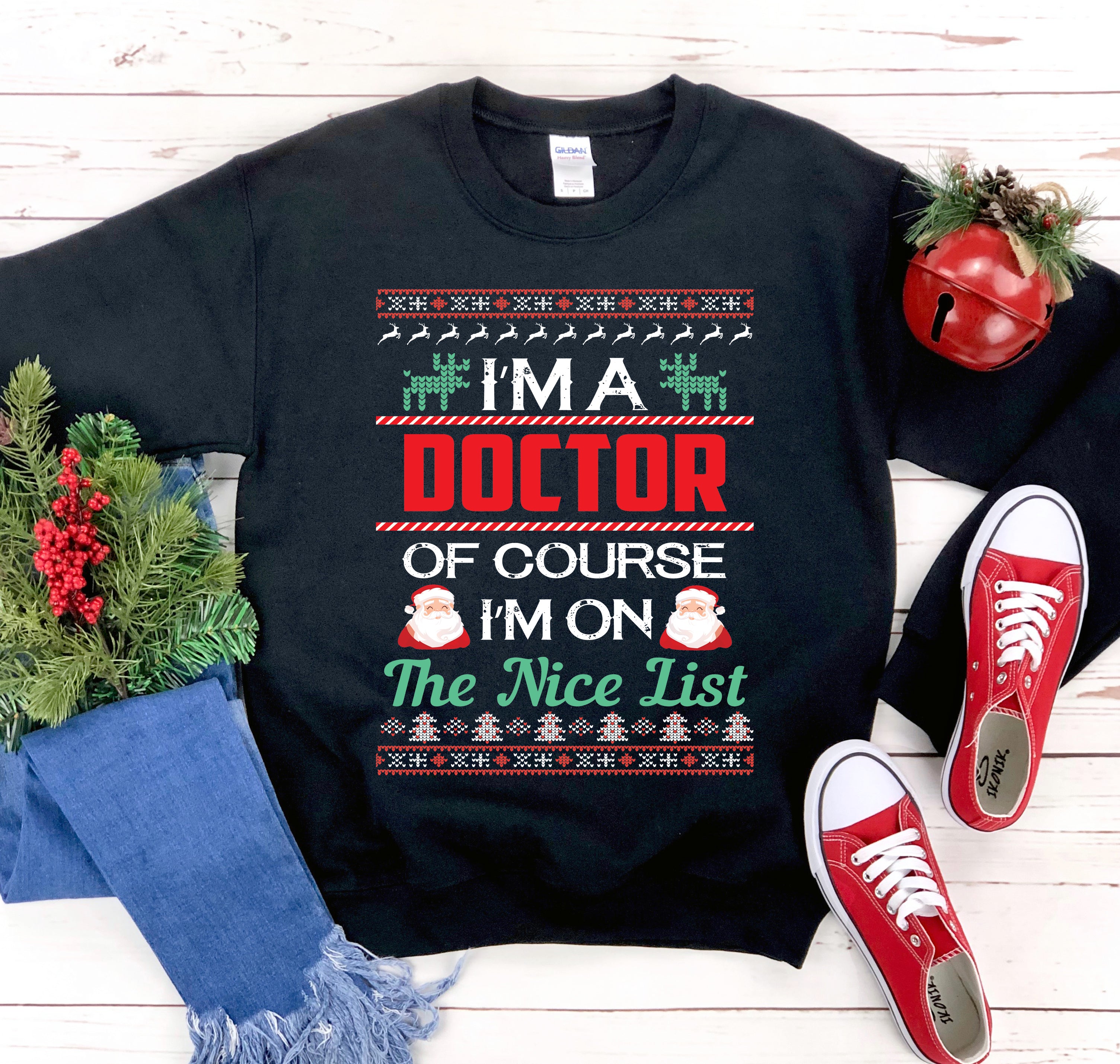 "I Am A Doctor" Christmas Sweatshirt