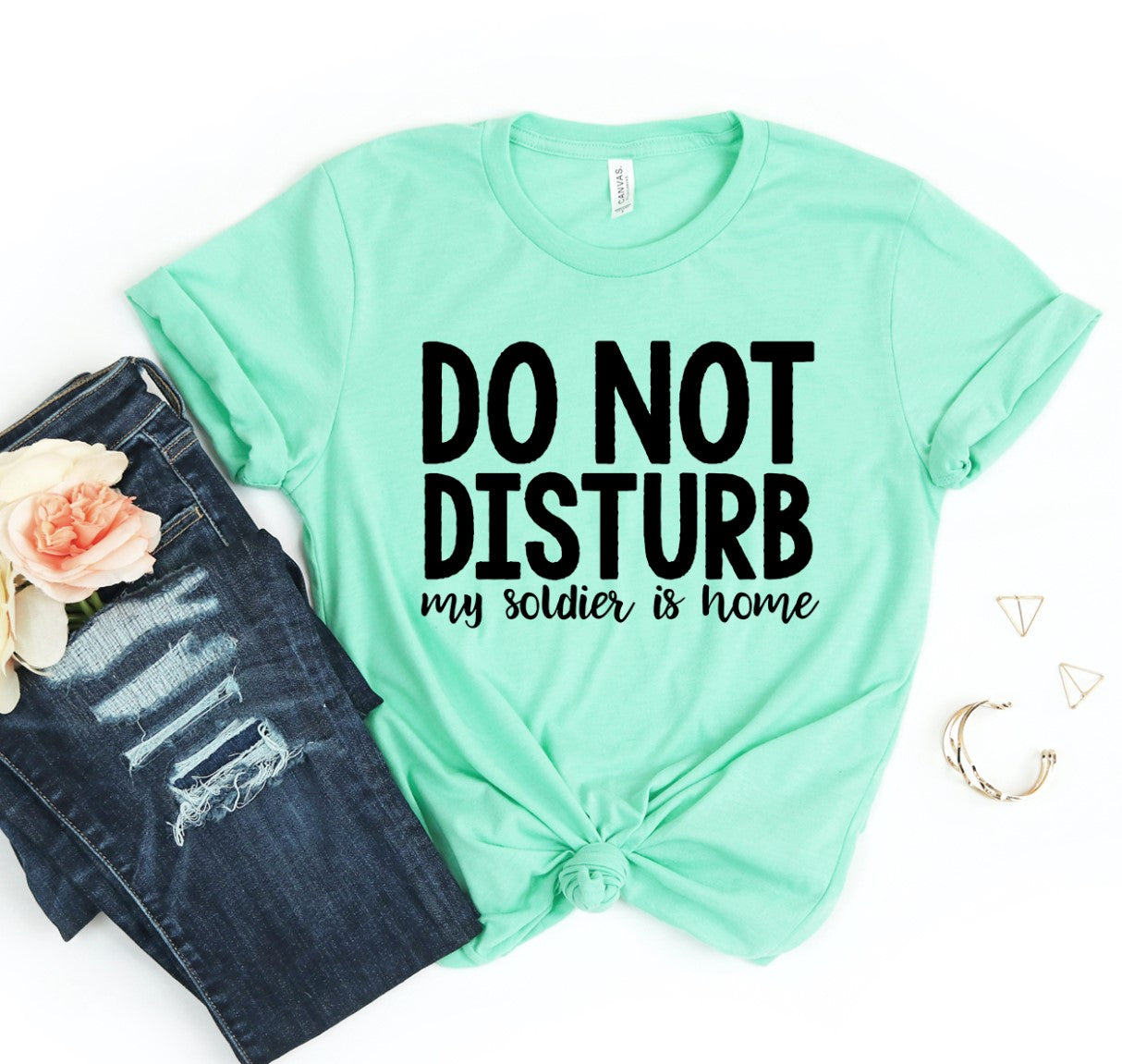 Do Not Disturb My Soldier Is Home T-shirt