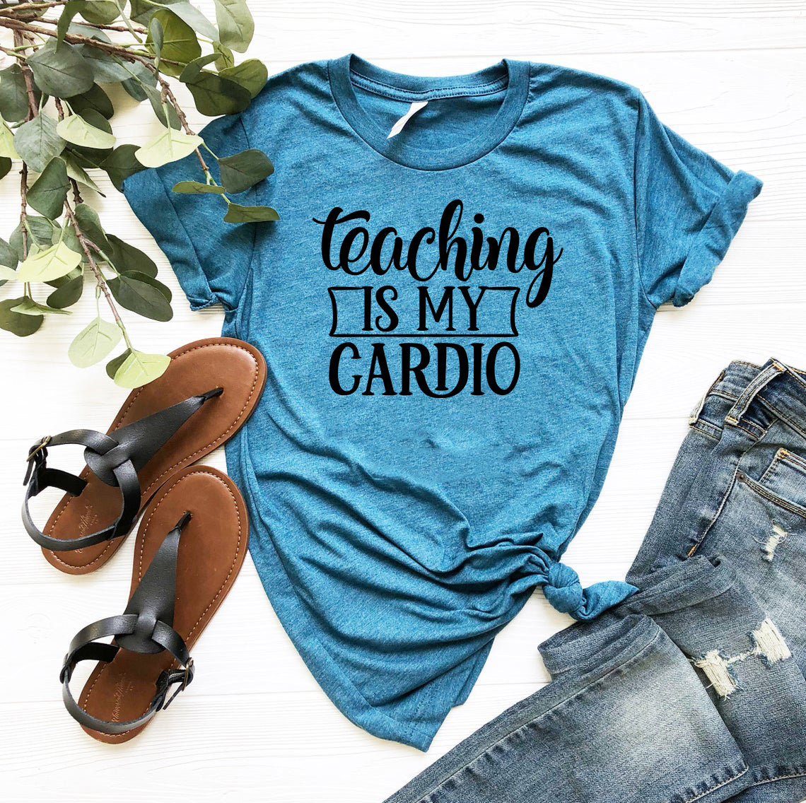 Teaching Is My Cardio Shirt