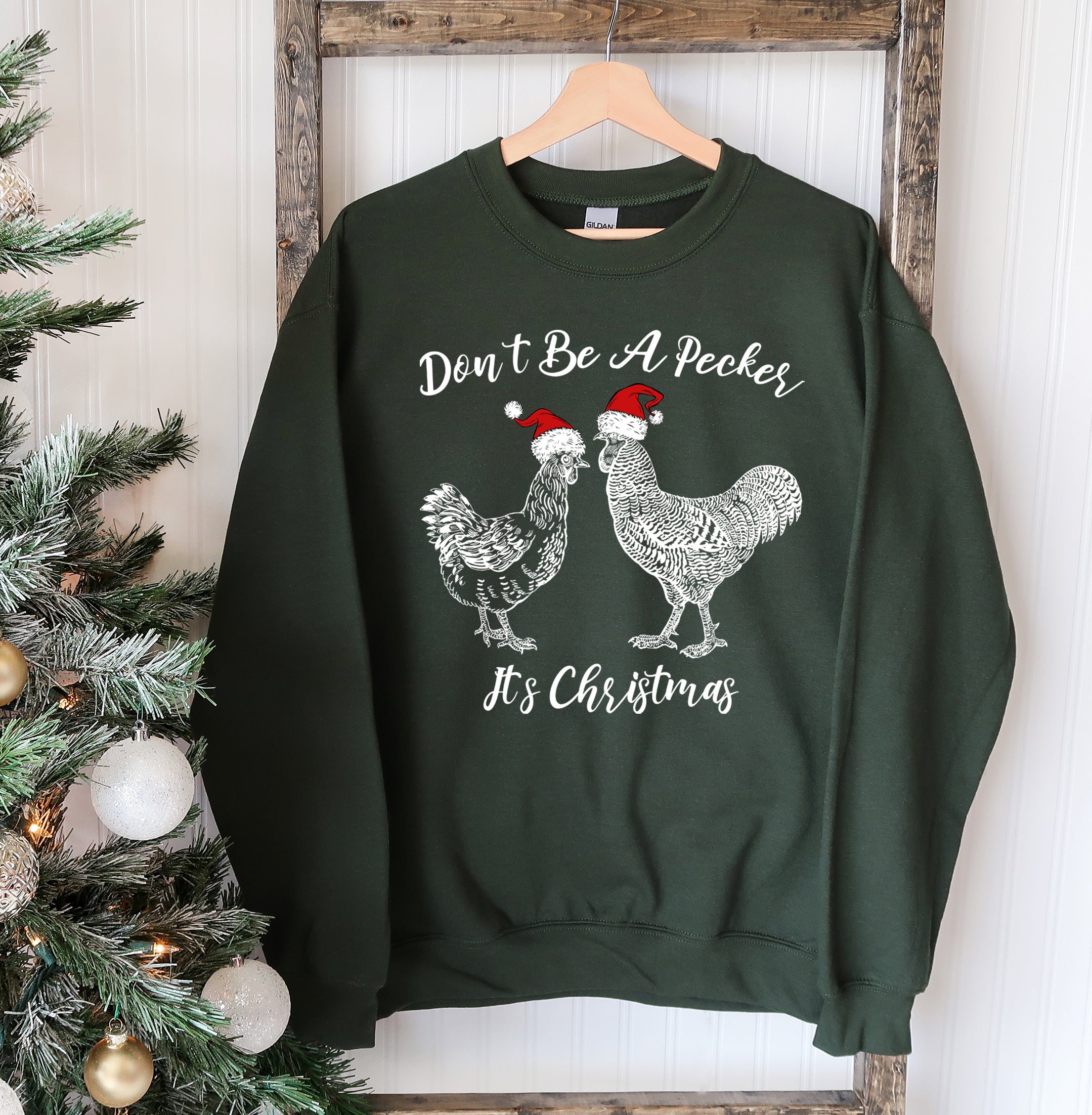 Don't Be A Pecker Christmas Sweatshirt