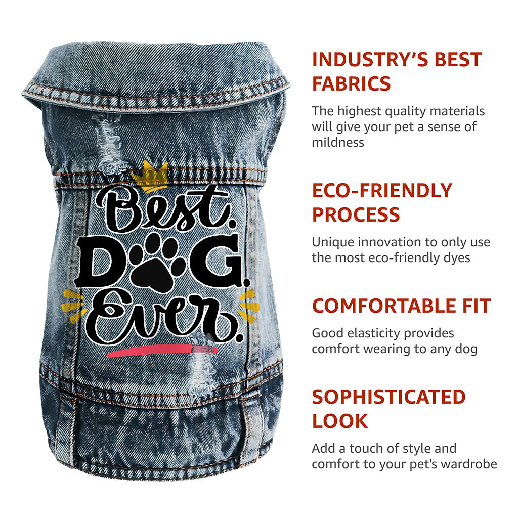 Best Dog Ever Dog Denim Vest - Cute Dog Denim Jacket - Printed Dog Clothing