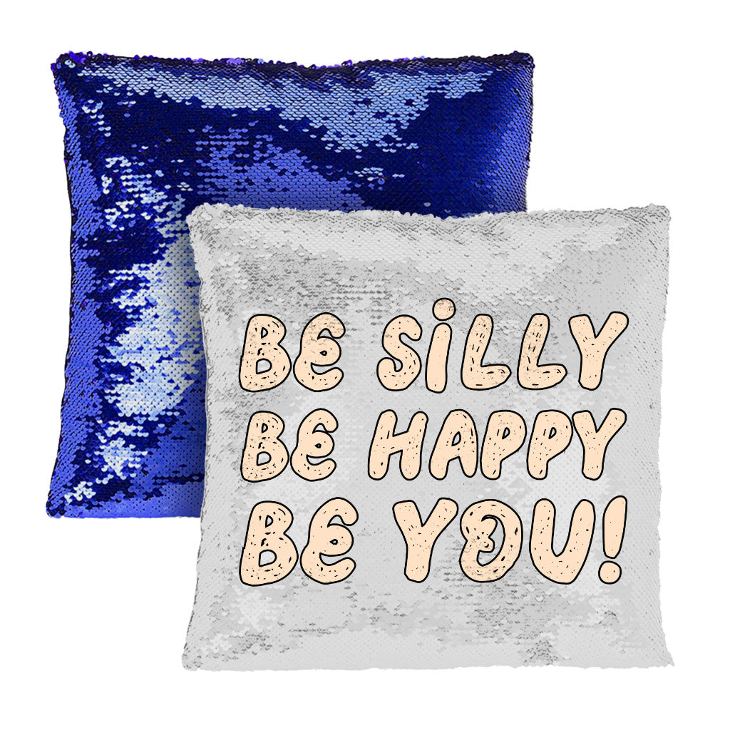 Be Happy Sequin Pillow Case - Be You Pillow Case - Cool Trendy Pillowcase