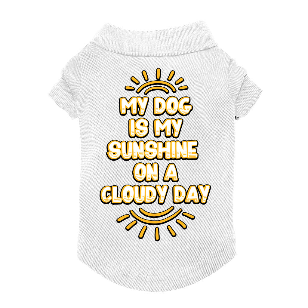 My Dog Is My Sunshine Dog Polo Shirt - Phrase Dog T-Shirt - Cute Dog Clothing