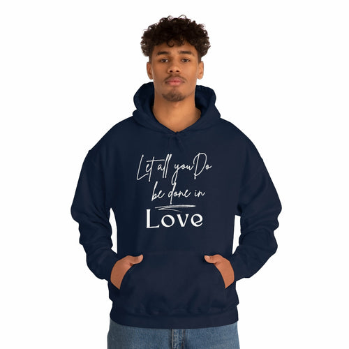 Uniquely You Graphic Hoodie, Let All You Do Be Done In Love Print