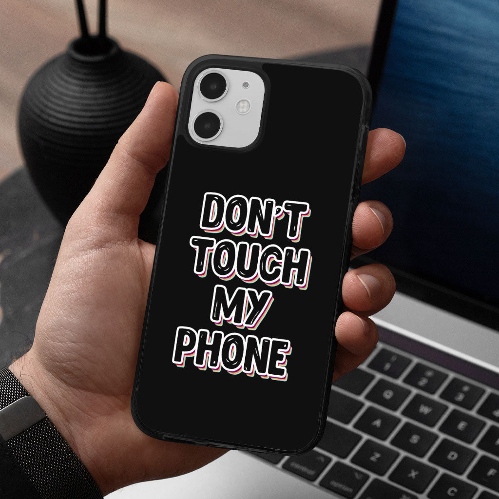 Don't Touch My Phone iPhone 12 Case - Creative Phone Case for iPhone 12 - Cool Design iPhone 12 Case