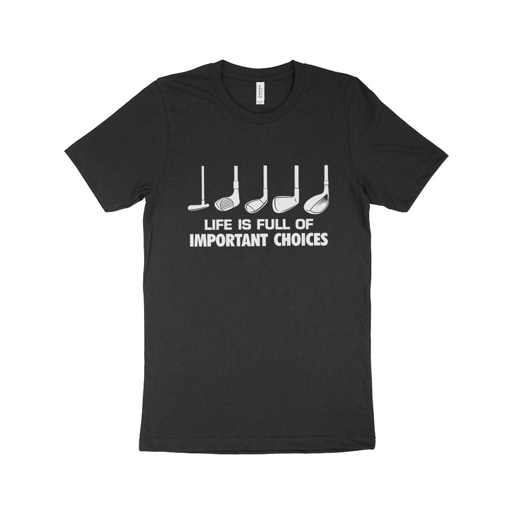 Important Choices Golf Unisex Jersey T-Shirt Made in USA