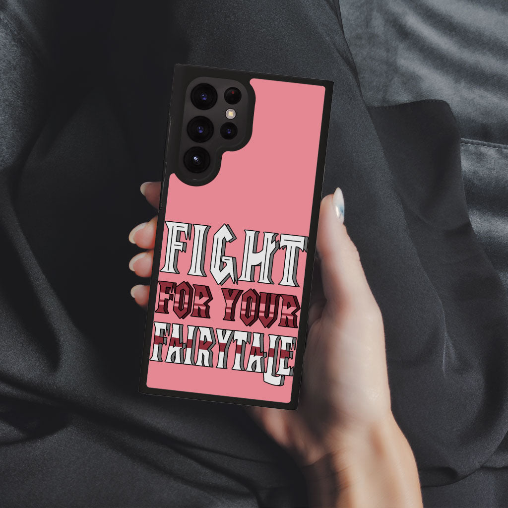 Fight for Your Fairytale Samsung S22 Ultra Phone Case - Best Design Phone Case for Samsung S22 Ultra - Trendy Samsung S22 Ultra Phone Case