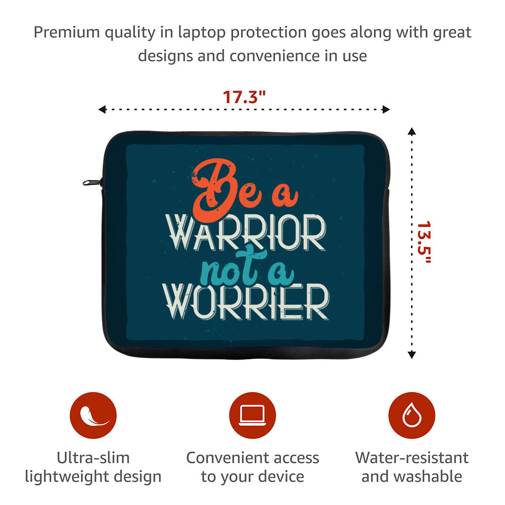 Be a Warrior Not a Worrier MacBook Pro 16" Two-Sided Sleeve - Funny Laptop Sleeve - Printed MacBook Sleeve