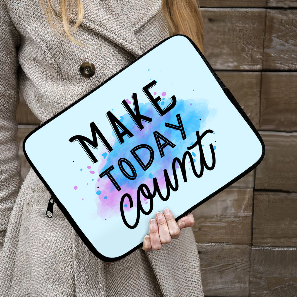 Make Today Count iPad Sleeve - Best Design Tablet Sleeve - Cute Carrying Case