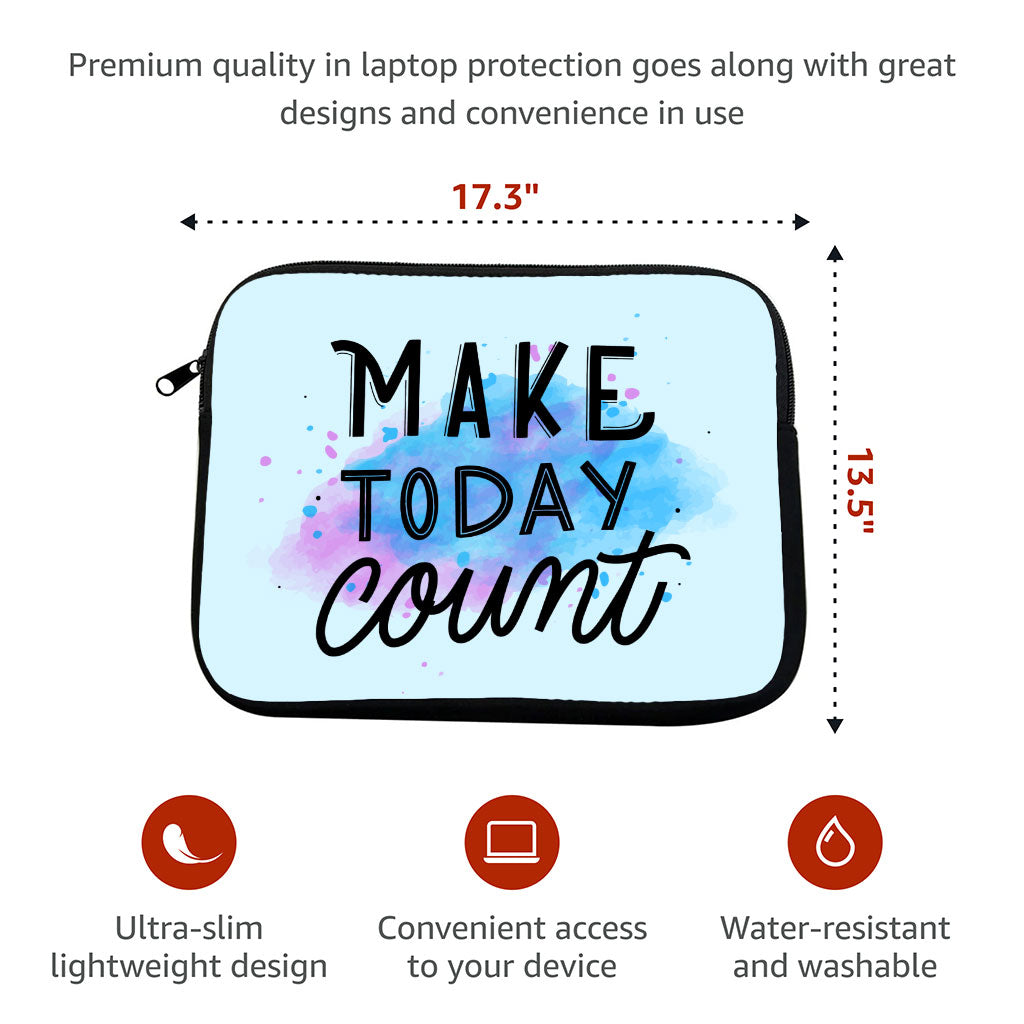 Make Today Count MacBook Pro 14" Two-Sided Sleeve - Best Design Laptop Sleeve - Cute MacBook Sleeve