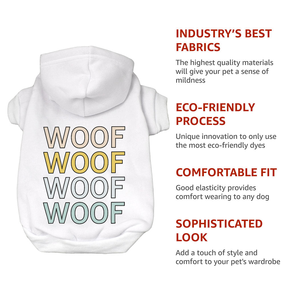 Woof Dog Hoodie - Word Art Dog Coat - Beautiful Dog Clothing