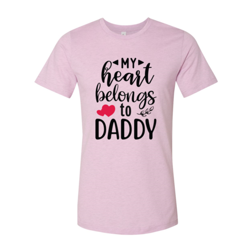 My Heart Belongs To Daddy Shirt