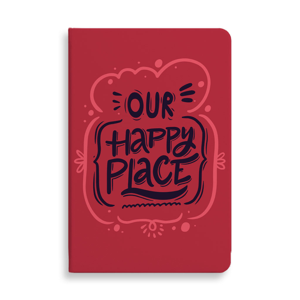 Our Happy Place Journal - Themed Notebook - Cool Design Journal