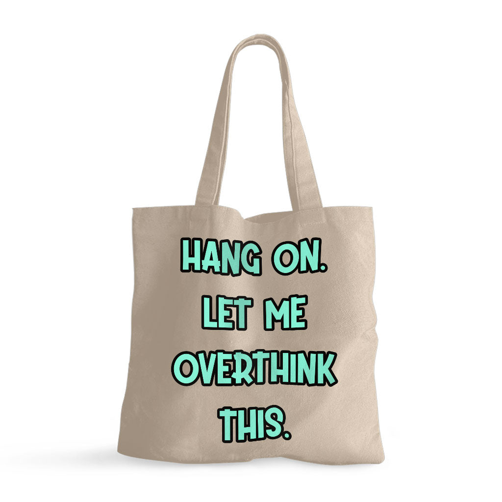 Funny Quote Small Tote Bag - Cool Shopping Bag - Best Print Tote Bag