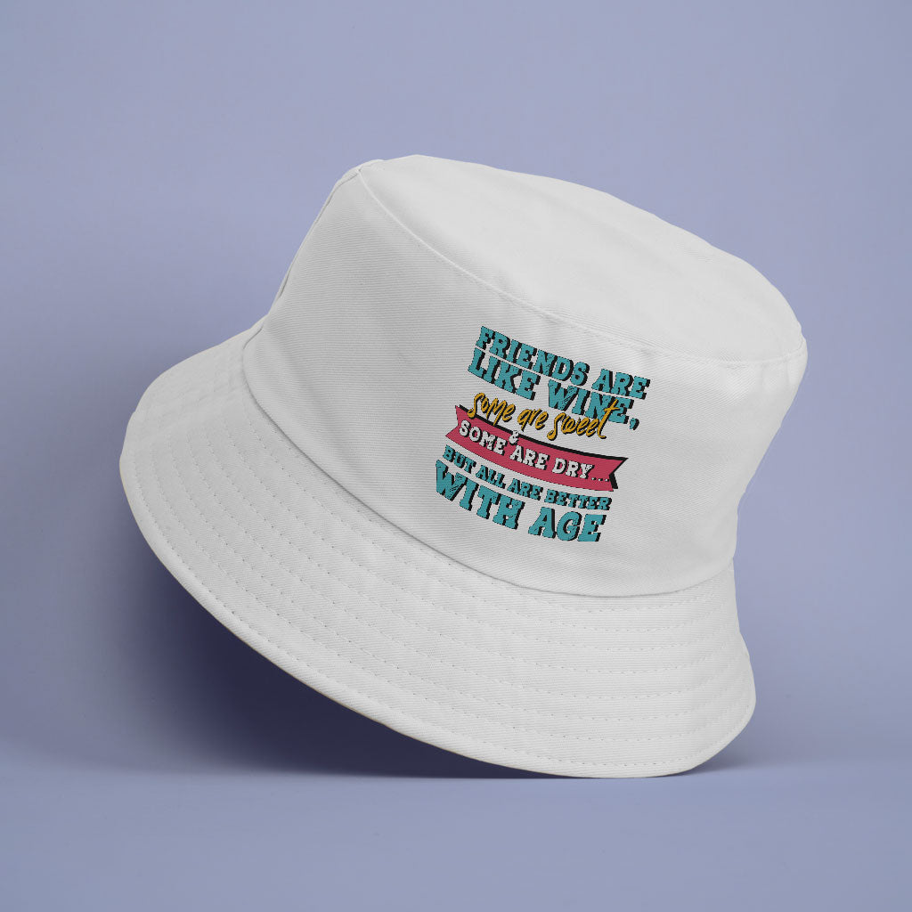 Friends and Wine Bucket Hat - Quotes Hat - Funny Bucket Hat