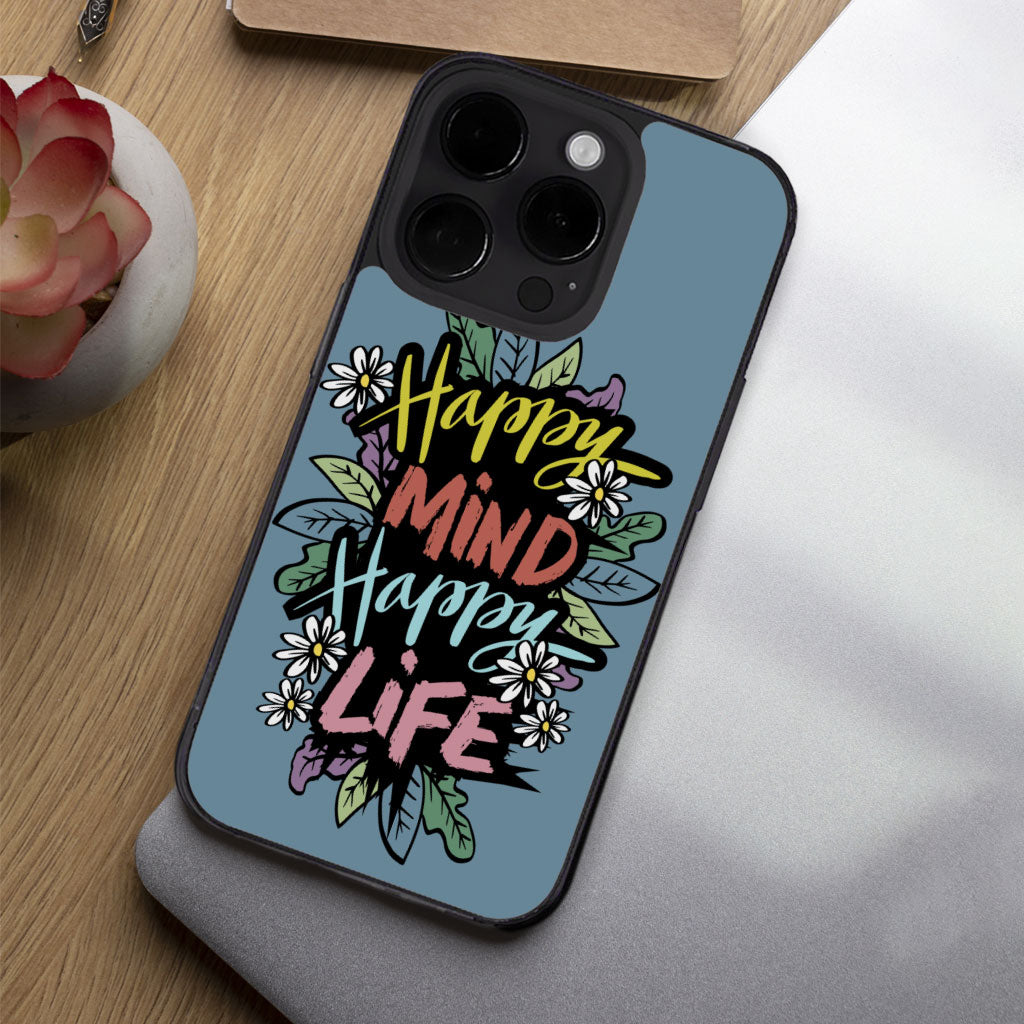 Happy Mind Happy Life iPhone 14 Pro Case - Inspirational Phone Case for iPhone 14 Pro - Cute iPhone 14 Pro Case