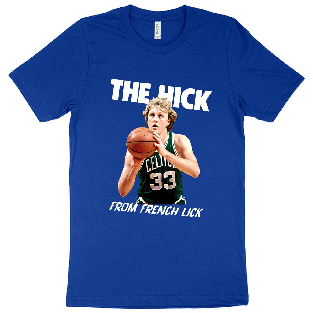 The Hick From French Lick T-Shirt - Basketball T-Shirt