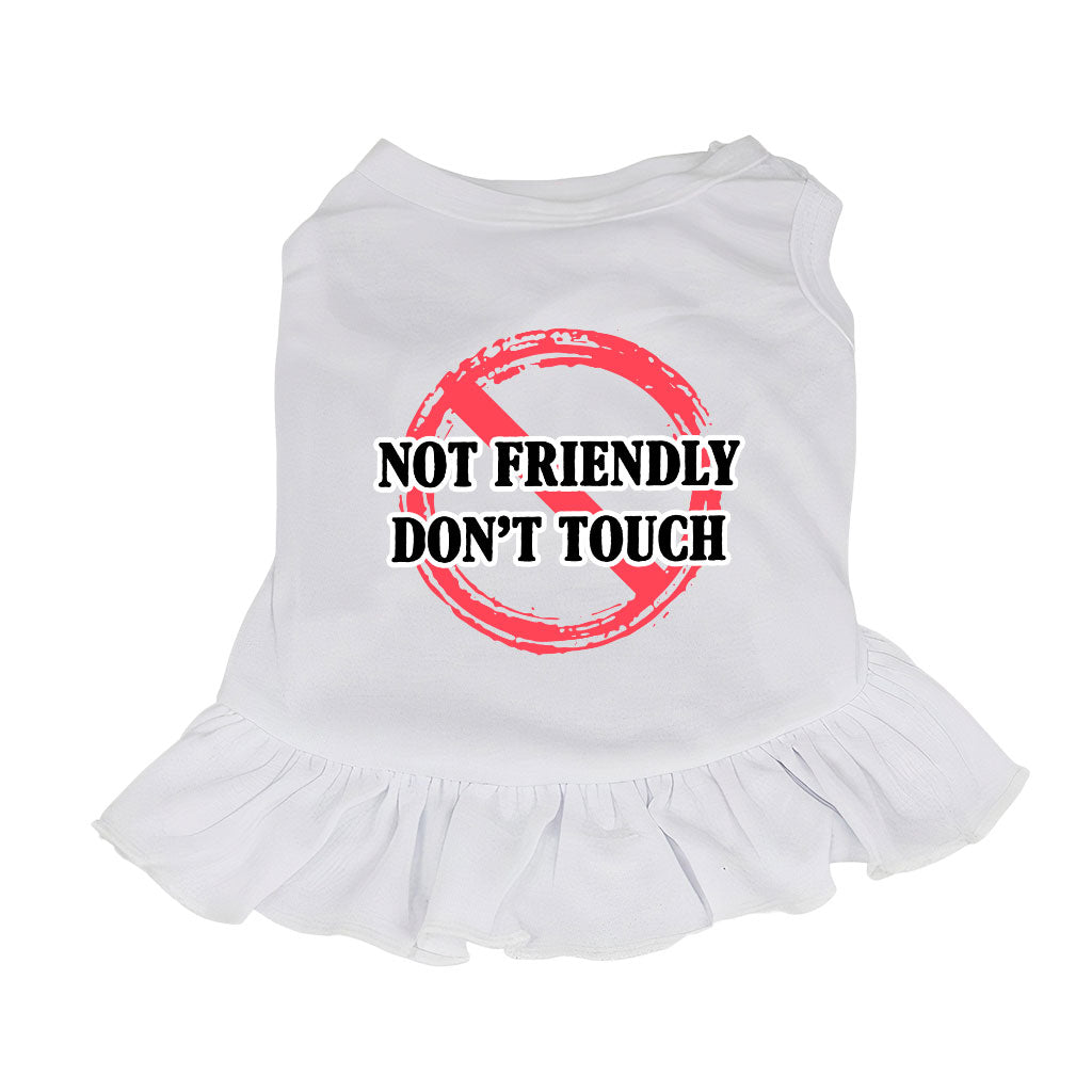 Not Friendly Don't Touch Dog Sundress - Quote Dog Dress Shirt - Graphic Dog Clothing