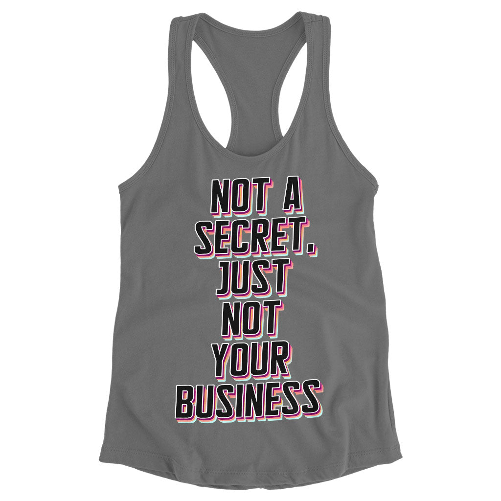 Not a Secret Racerback Tank - Funny Sarcastic Tank - Quote Workout Tank