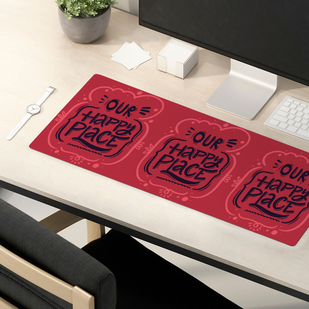 Our Happy Place Desk Mat - Themed Desk Pad - Cool Design Laptop Desk Mat