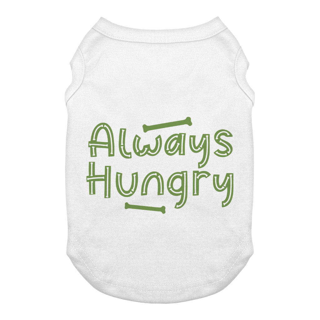 Always Hungry Dog Tank - Funny Dog T-Shirt - Best Design Dog Clothing