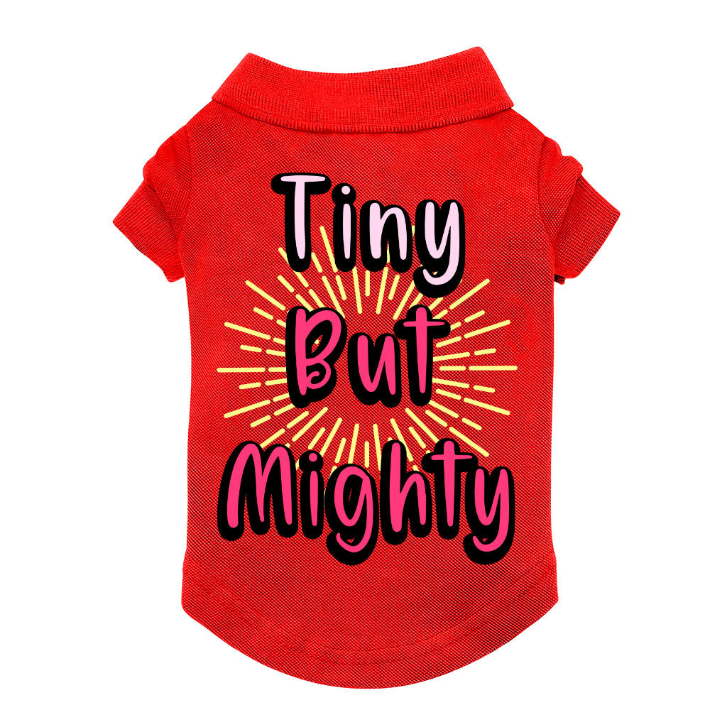 Tiny but Mighty Dog Polo Shirt - Art Dog T-Shirt - Word Art Dog Clothing