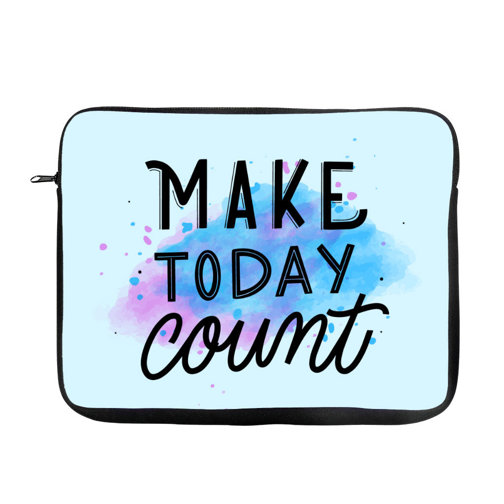 Make Today Count MacBook Pro 16" Two-Sided Sleeve - Best Design Laptop Sleeve - Cute MacBook Sleeve