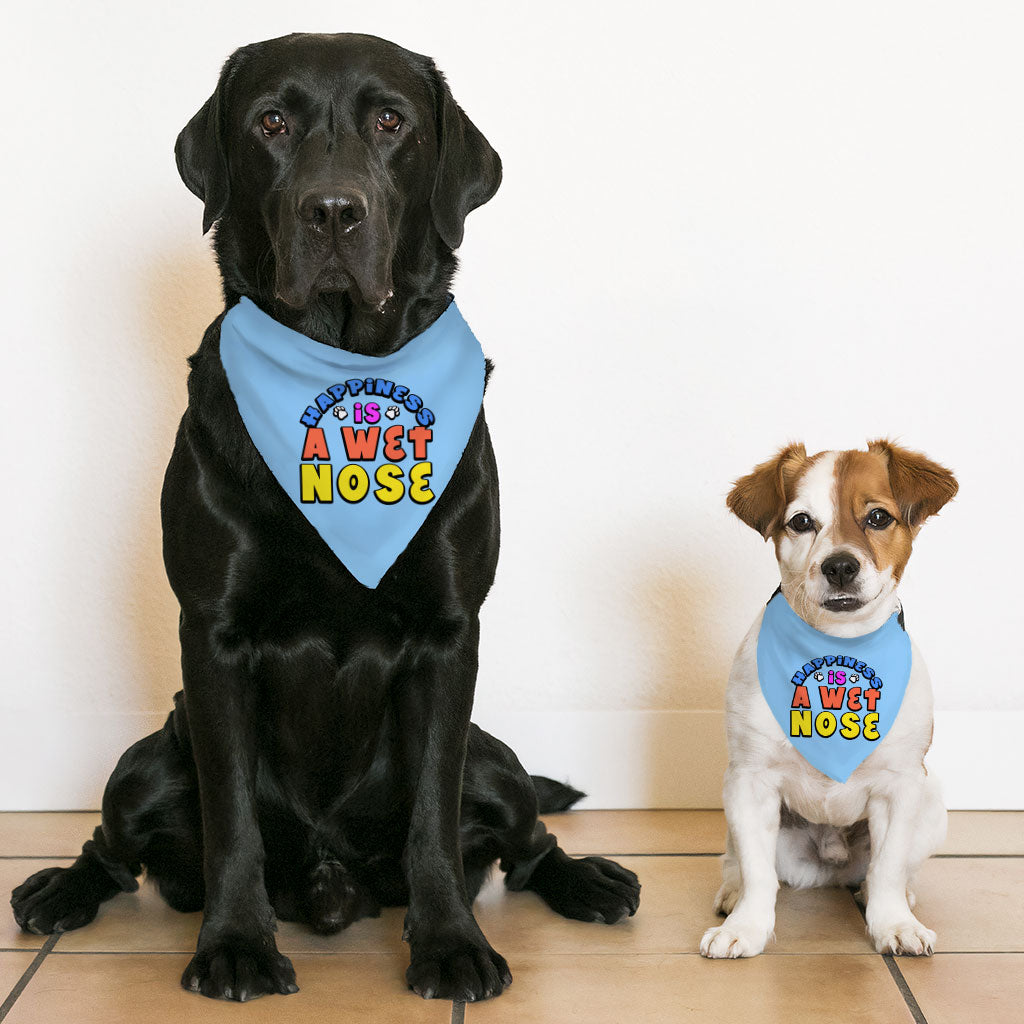 Happiness Is a Wet Nose Pet Bandana Collar - Colorful Scarf Collar - Quote Dog Bandana