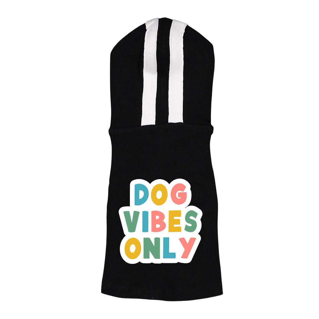 Dog Vibes Only Dog Shirt with Hoodie - Word Art Dog Hoodie - Cute Dog Clothing