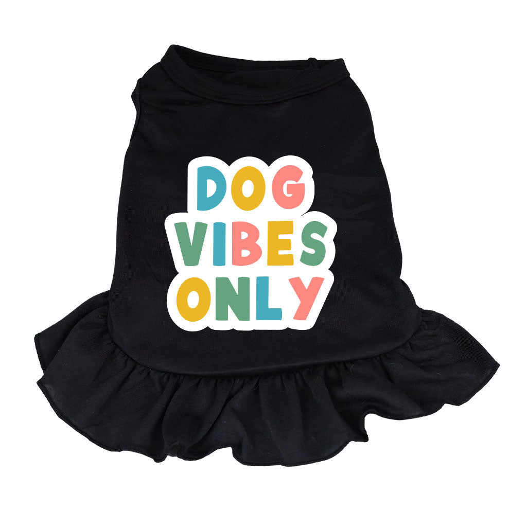 Dog Vibes Only Dog Sundress - Word Art Dog Dress Shirt - Cute Dog Clothing