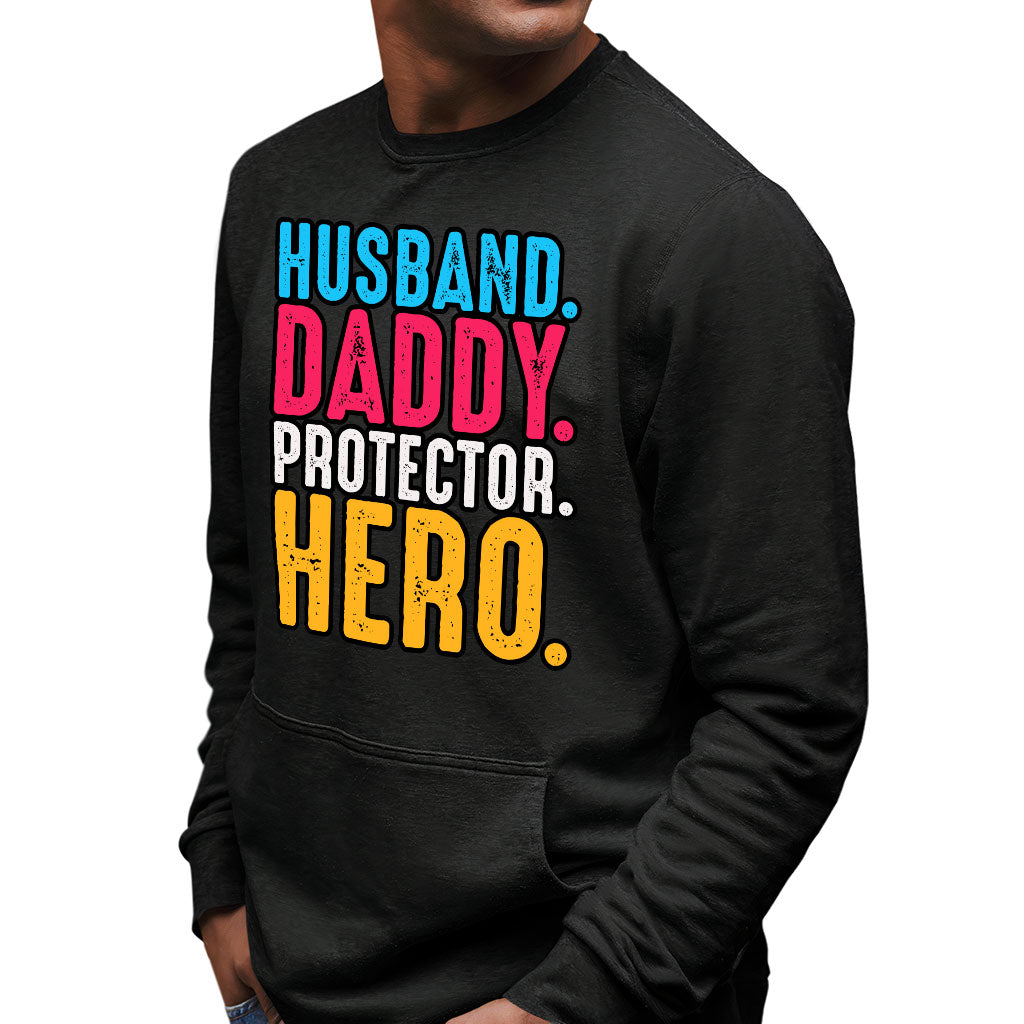 Husband Daddy Protector Hero Sweatshirt with Pocket - Cool Crewneck Sweatshirt - Printed Sweatshirt