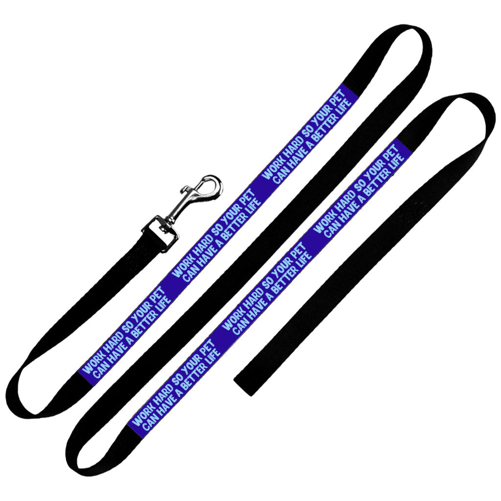 Work Hard Pet Leash - Funny Design Leash - Best Design Leash for Dogs