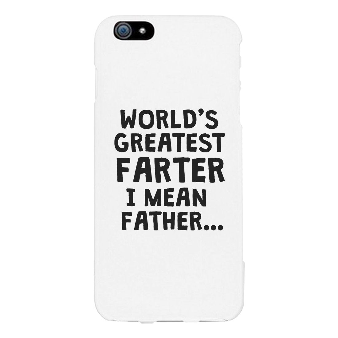 "World's Greatest Farter I Mean Father" Phone Case