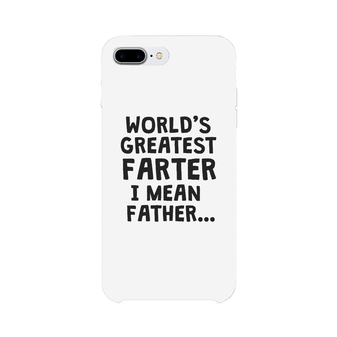 "World's Greatest Farter I Mean Father" Phone Case