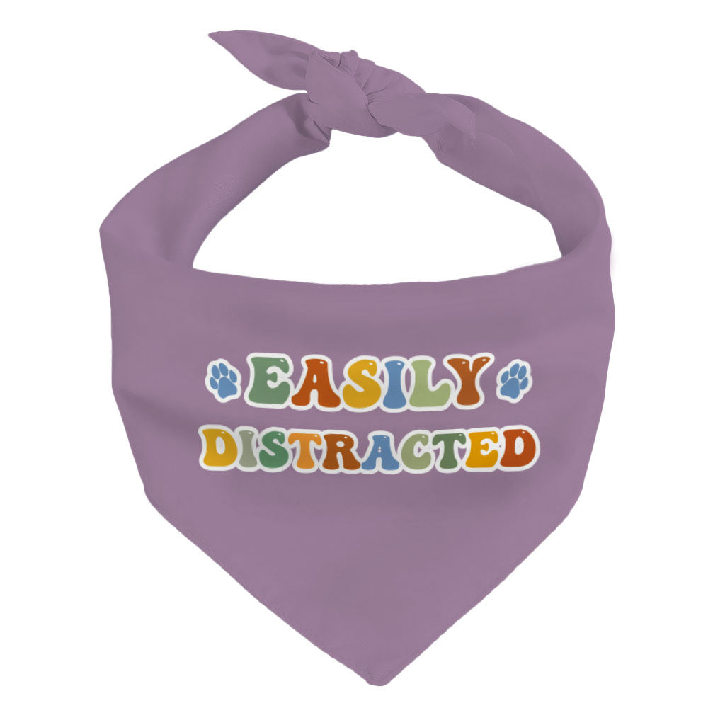 Easily Distracted Pet Bandana - Themed Dog Bandana - Colorful Pet Scarf