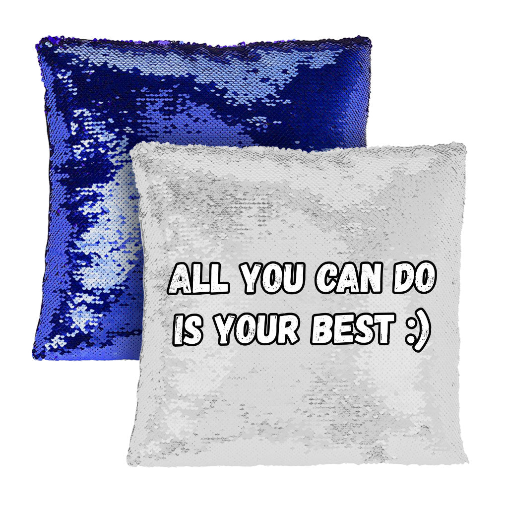 Motivational Sequin Pillow Case - Best Quote Pillow Case - Cool Print Pillowcase