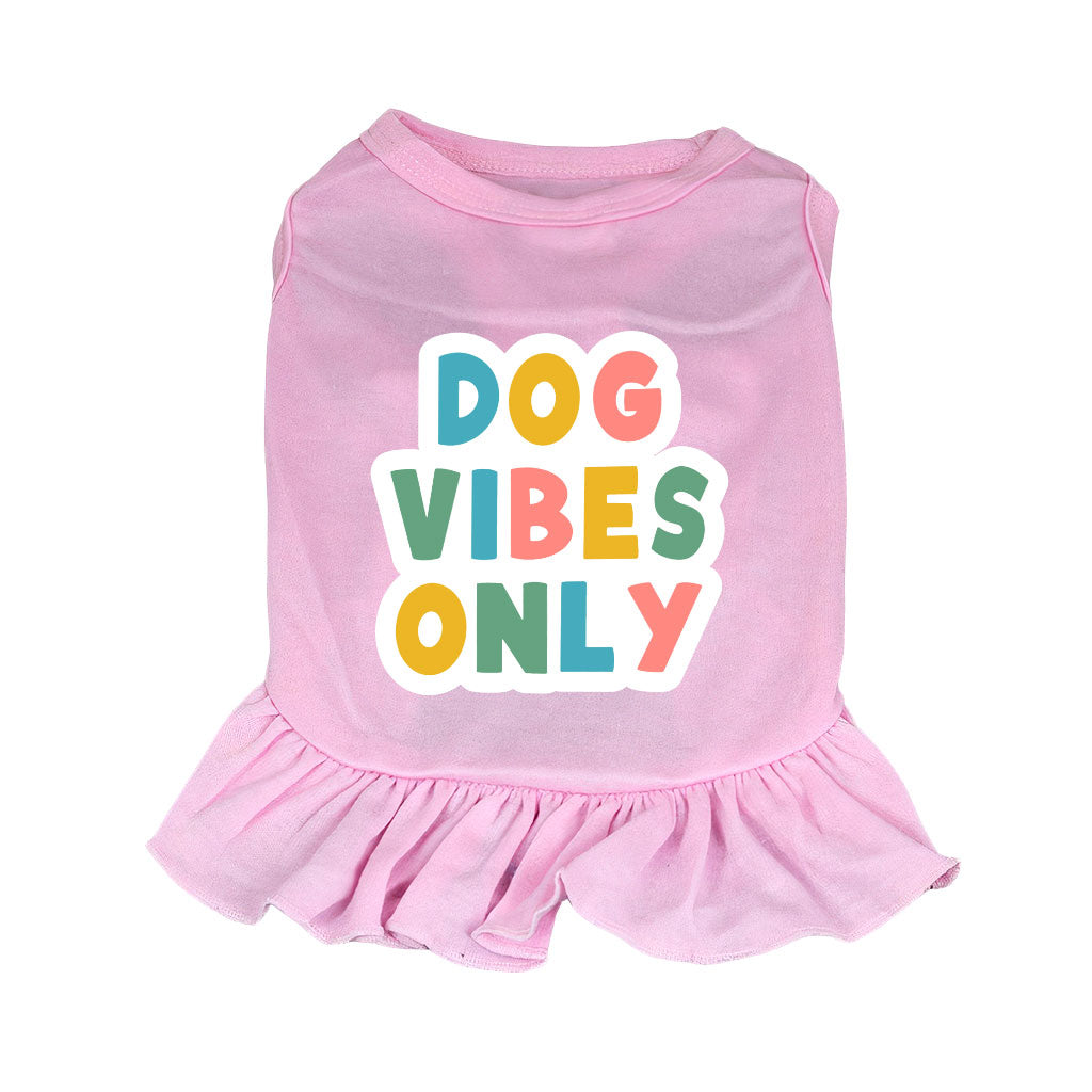 Dog Vibes Only Dog Sundress - Word Art Dog Dress Shirt - Cute Dog Clothing