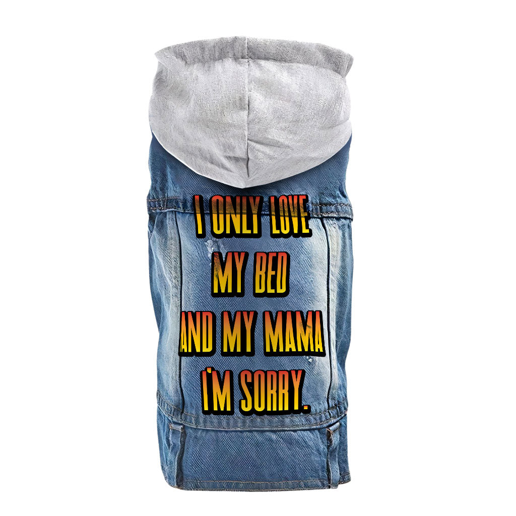 I Only Love My Bed and My Mama Dog Denim Jacket - Art Dog Denim Coat - Funny Dog Clothing