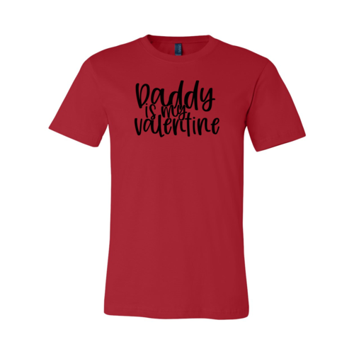 Daddy Is My Valentine Shirt