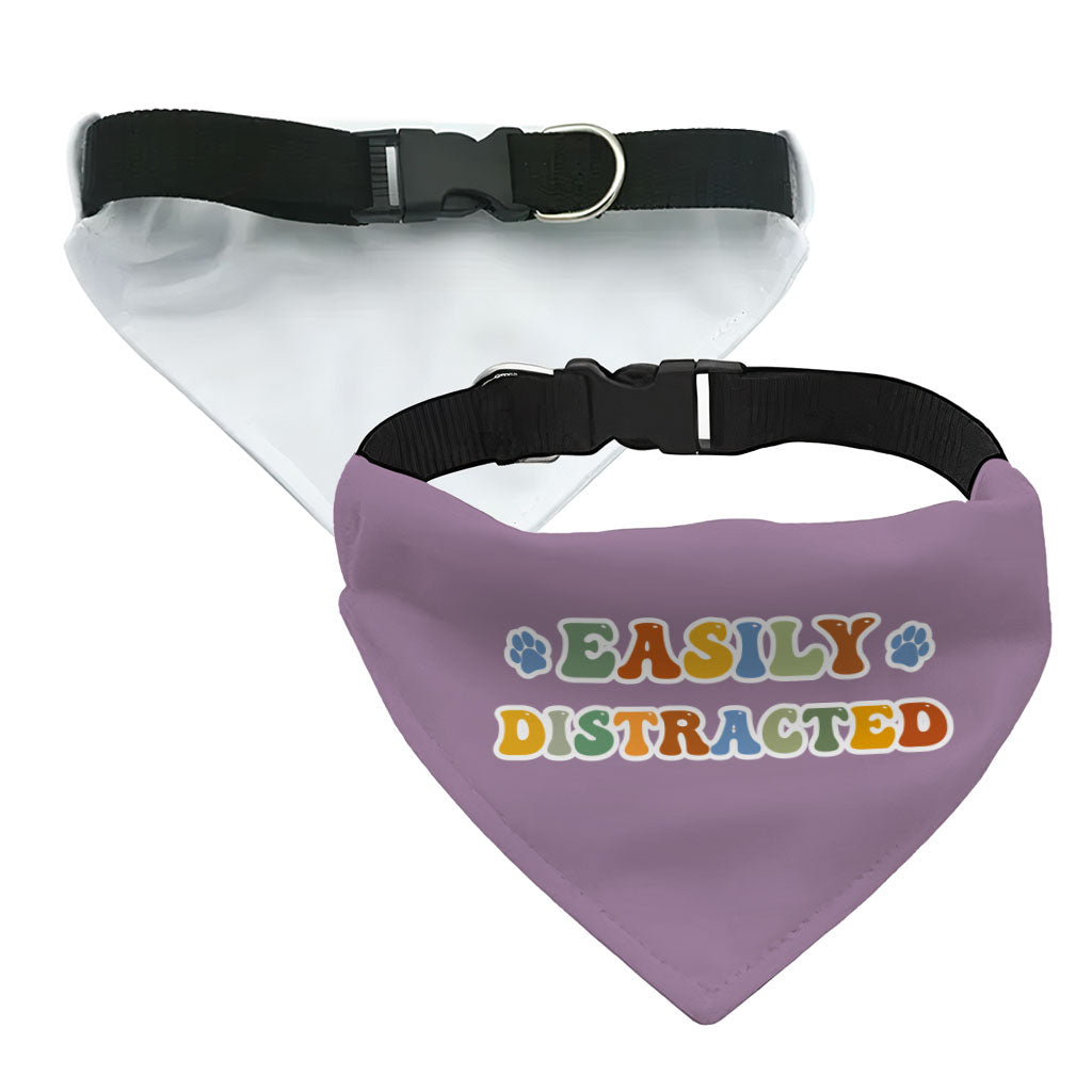 Easily Distracted Pet Bandana Collar - Themed Scarf Collar - Colorful Dog Bandana