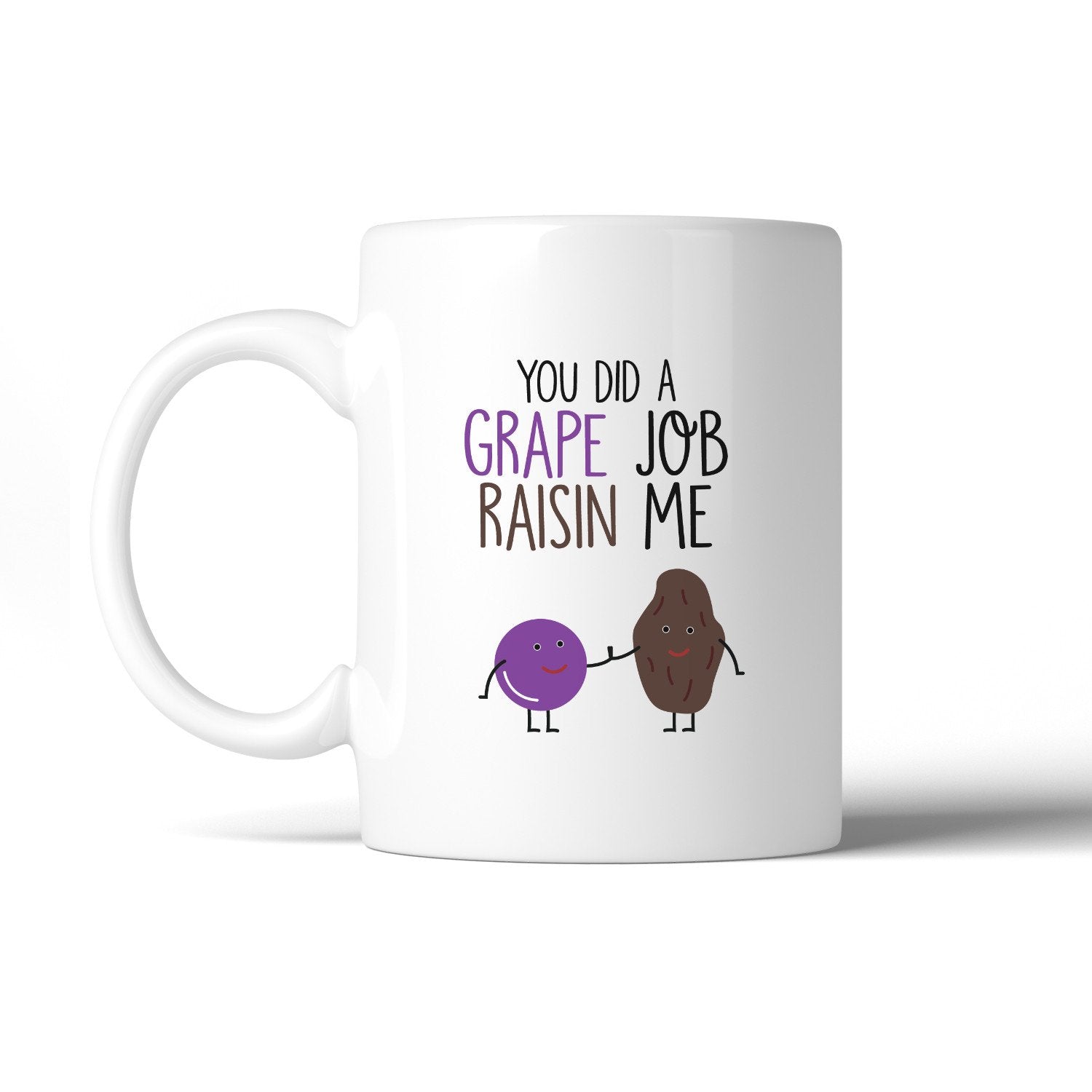 You Did A Grape Job Raisin Me Unique Design Coffee | Teal Tiger