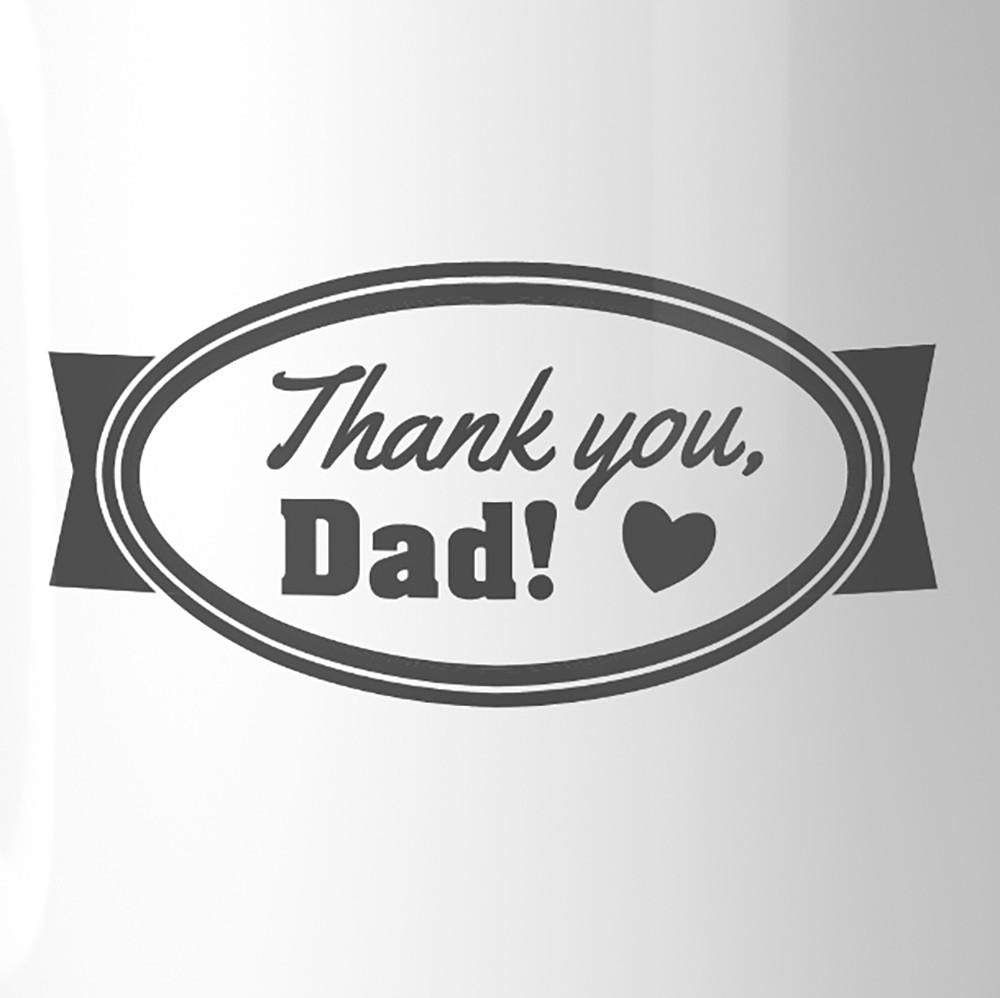 "Thank You Dad" Coffee Mug 11oz