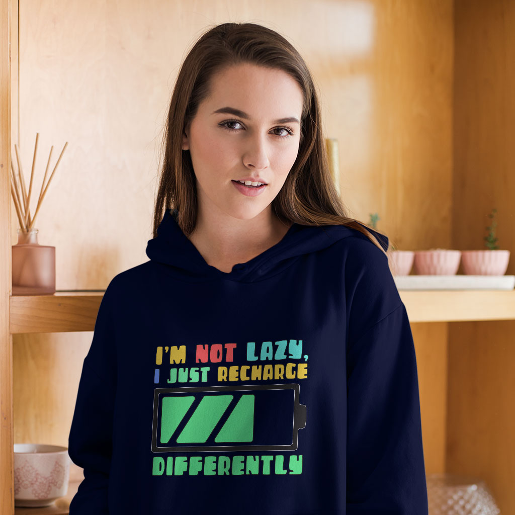 I am Not Lazy Hooded Sweatshirt - Printed Hoodie - Best Design Hoodie