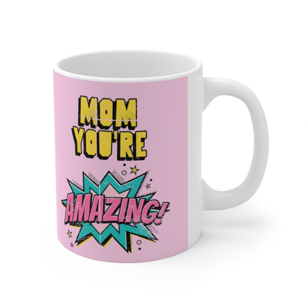 Mom You're Amazing Comic Theme Mug 11oz | Yellow Pandora