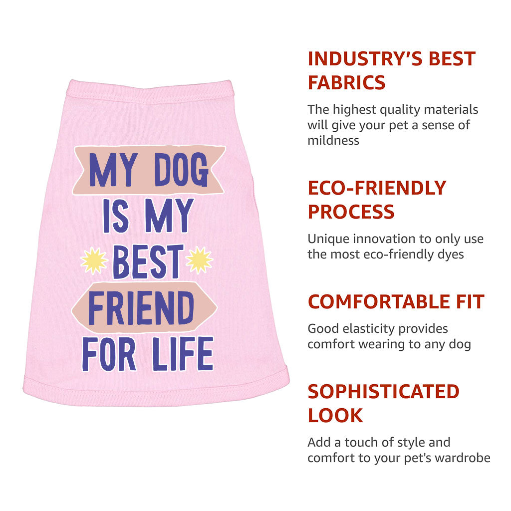 My Dog Is My Best Friend Dog Sleeveless Shirt - Cute Dog Shirt - Art Dog Clothing