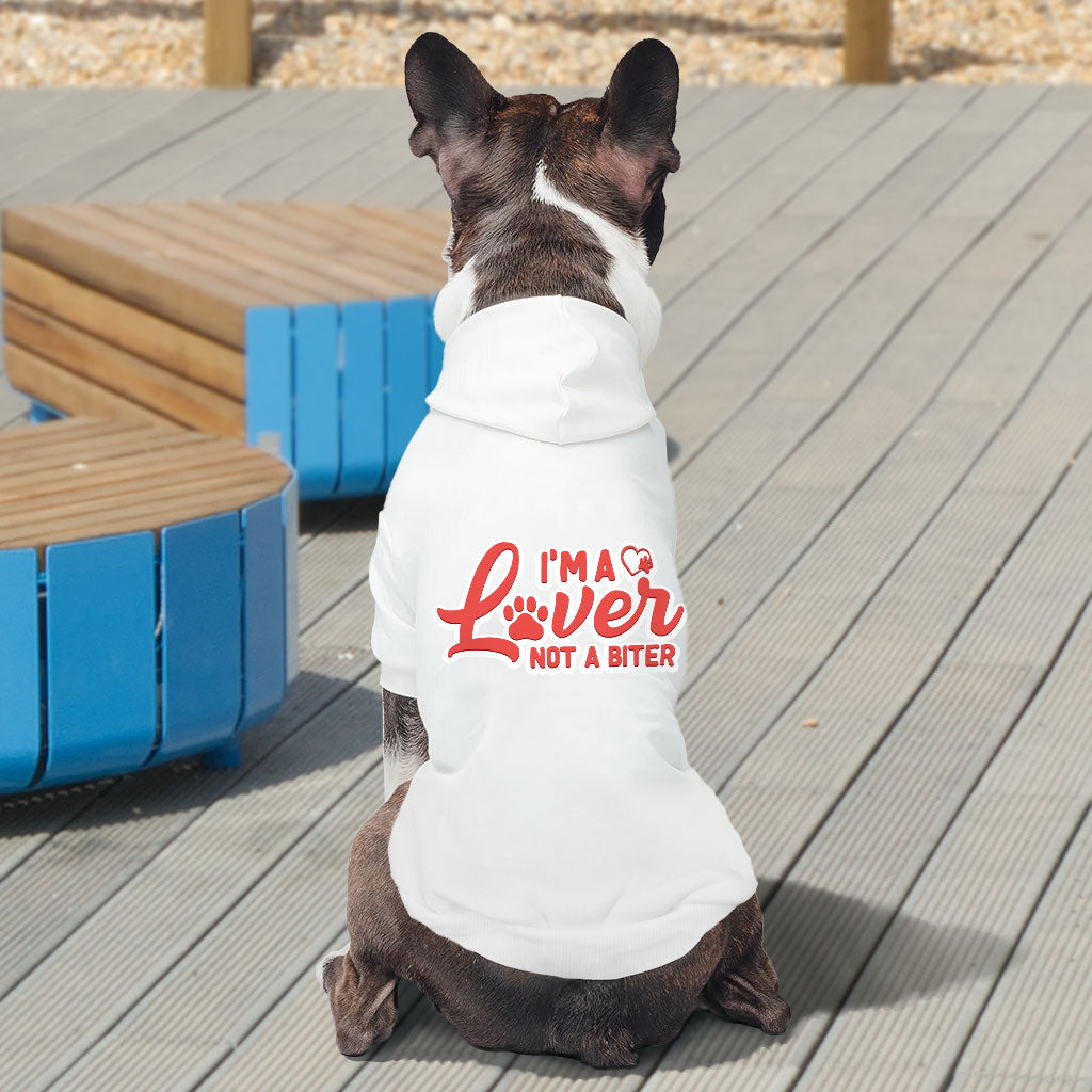 I'm a Lover Not a Biter Dog Hoodie - Funny Dog Coat - Phrase Dog Clothing